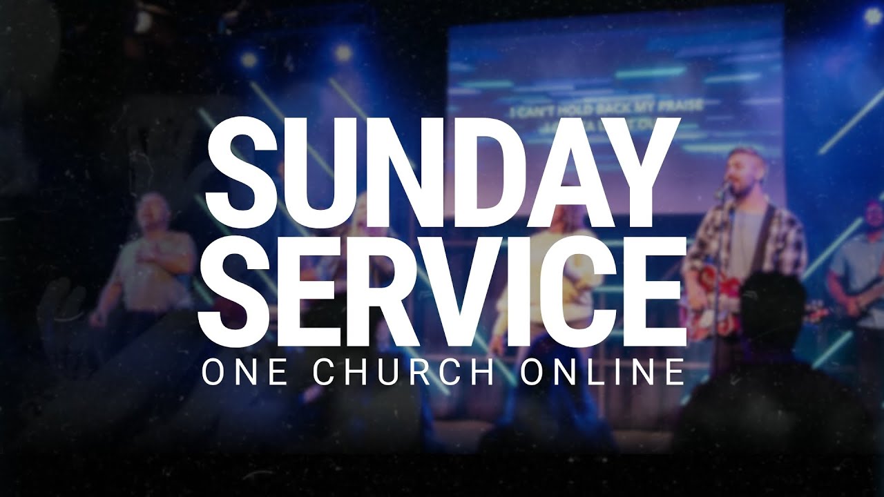 Online Service | 3rd May 2026 | One Church Online