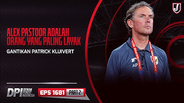 ALEX PASTOOR ADALAH ORANG YANG PALING LAYAK GANTIKAN PATRICK KLUIVERT