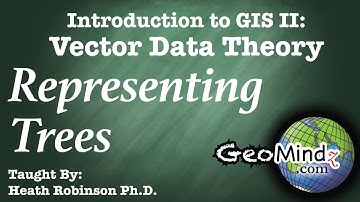 Representing Trees in GIS: GIS Vector Data Theory (4)