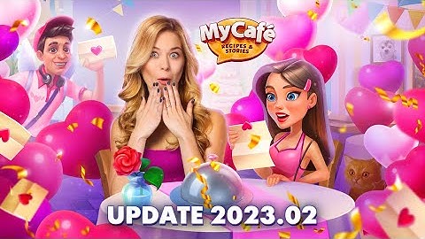 My Cafe Game: Update 2023.2