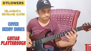 D'Flowers | Hilangnya Seorang Gadis | Deddy Dores Cover | Guitar Playthrough