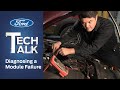 How to Diagnose a Module Failure | Ford Tech Talk