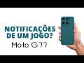 Como ATIVAR as NOTIFICAÇÕES de um JOGO, Moto G77!
