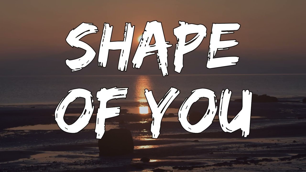 Ed Sheeran   Shape of You 1 Hour Lyrics