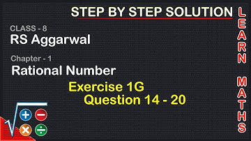 Rational Numbers| Class 8 Exercise 1G Question 14 - 20| RS Aggarwal|Learn maths