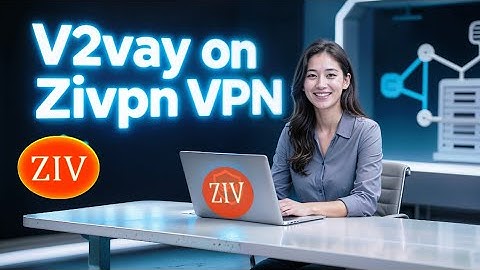 How to Set Up V2Ray on Zivpn VPN  | Complete Guide
