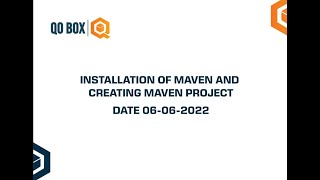 Installation Of Maven And Creating Maven Project | QO-BOX