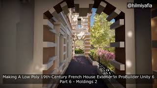 Making A Low-Poly 19th-Century French House Exterior in ProBuilder Unity 6 Part 6 - Moldings 2