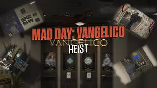 Mad Day: Vangelico Jewelry Heist (supports 5+ maps & multiplayer heist board)