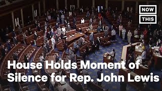 House of Representatives Holds Moment of Silence for Rep. John Lewis | NowThis