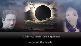 José Ángel Buesa ❤ Elegía Nocturna -  Nocturnal Elegy 🎧 Voz Aína Neruda