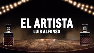 El Artista - Luis Alfonso | (LETRA)