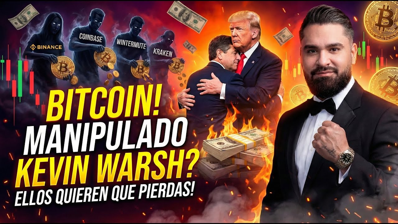 🚨ALERTA! MANIPULACIÓN CRIPTO🔥, La nueva FED, Kevin warsh y el Juego ...