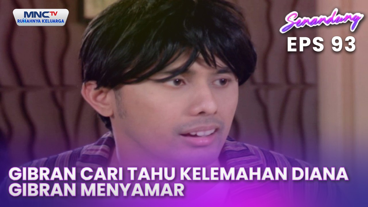 Gibran Cari Tahu Kelemahan Diana, Gibran Menyamar | Senandung Eps 93