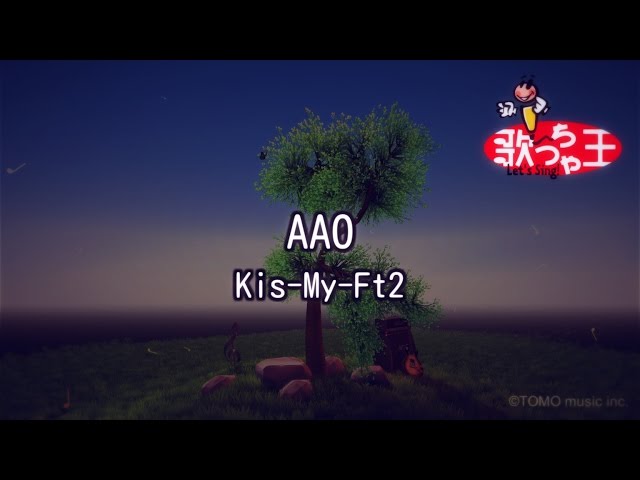 カラオケ】AAO/Kis-My-Ft2 - YouTube