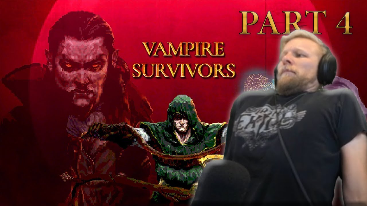 QUIN69 PLAYS: VAMPIRE SURVIVORS PART 4