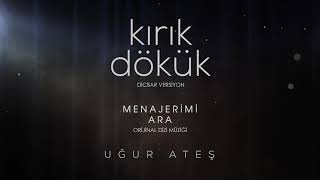 Kırık Dökük / DicBar Versiyon - Uğur Ateş | Menajerimi Ara Dizi Müziği Resimi