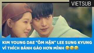 Kim Young Dae "Ôm Hận" Lee Sung Kyung Vì Thích Bánh Gạo Hơn Mình 🤣🤣🤣 #ShootingStars 🇻🇳VIETSUB🇻🇳