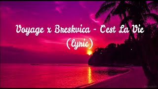 Voyage x Breskvica - C'est La Vie (LYRIC/TEXT)