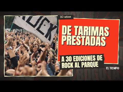 Rock al Parque: 30 años de revolución cultural en el festival gratuito más grande de Latinoamérica