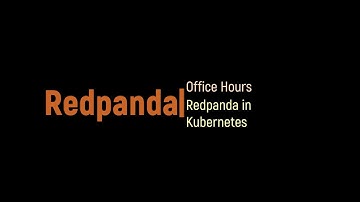 Office Hours-2023 March-Redpanda in Kubernetes