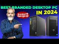 Best branded desktop pc 2024  best desktop computer 2024