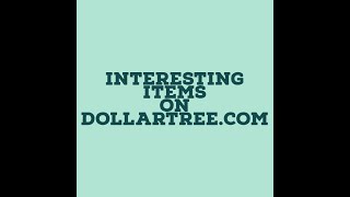Interesting items spotted this week on dollartree.com