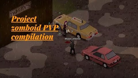 Project zomboid PVP compilation