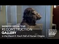 view Narrated Virtual Tour: David H. Koch Hall of Human Origins – Reconstruction Gallery digital asset number 1