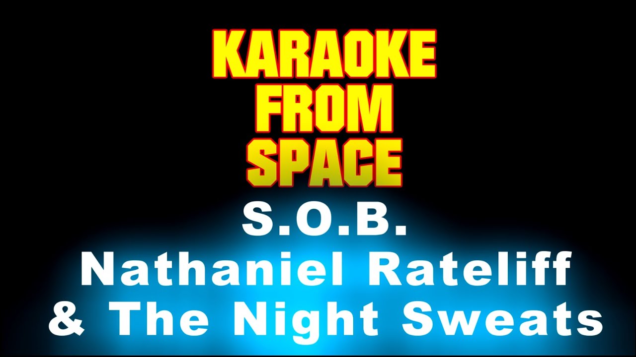 Nathaniel Rateliff & The Night Sweats • S.O.B. | Karaoke • Instrumental • Lyrics