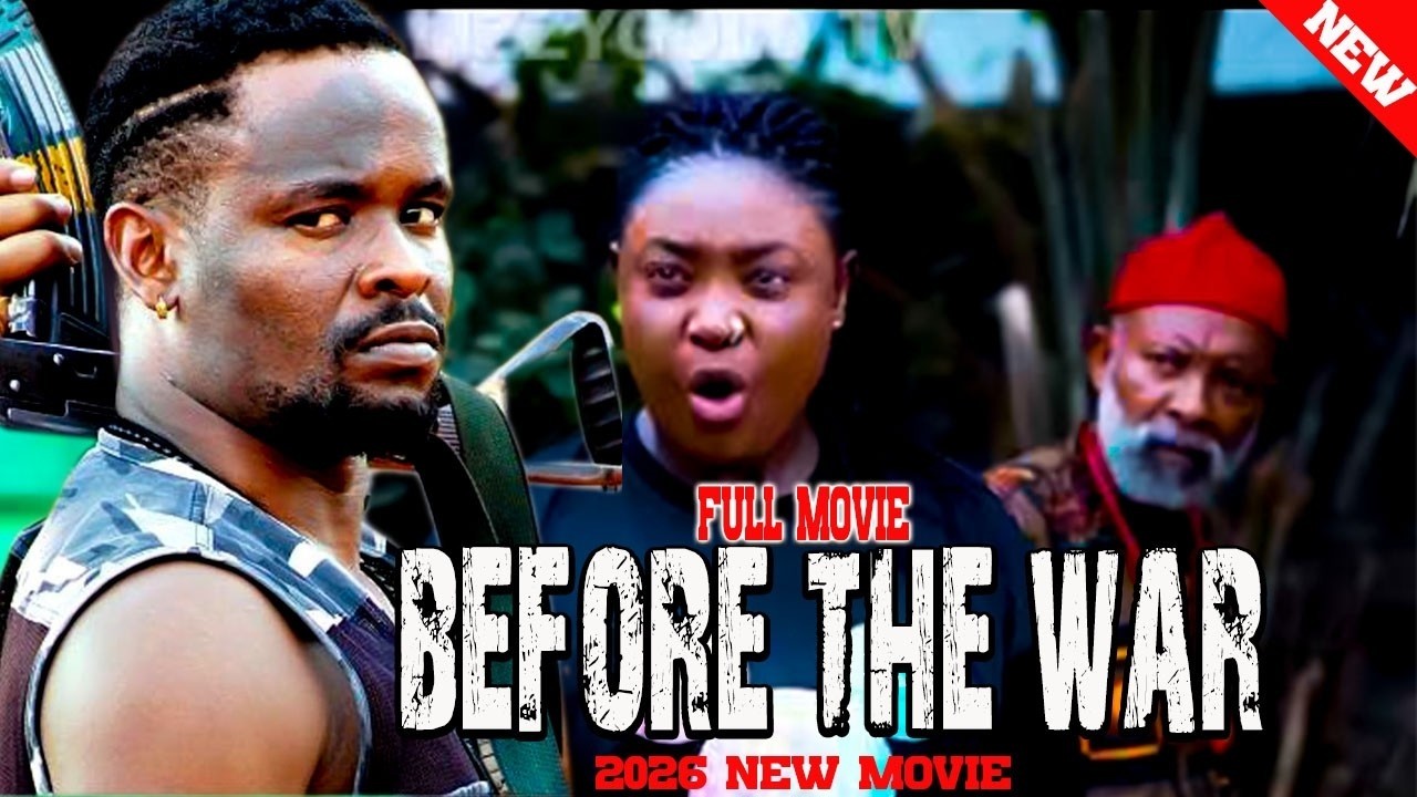 BEFORE THE WAR - LIZZY GOLD ONUWAJE, ZUBBY MICHAEL - Latest Nigerian Nollywood Movies 2026