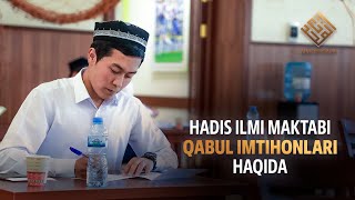 Hadis ilmi maktabi qabul imtihonlari haqida