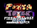 Pizza tower  pizza deluxe noobish remix