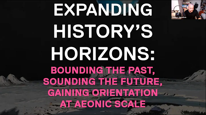 Thomas Moynihan - Expanding Historys Horizons