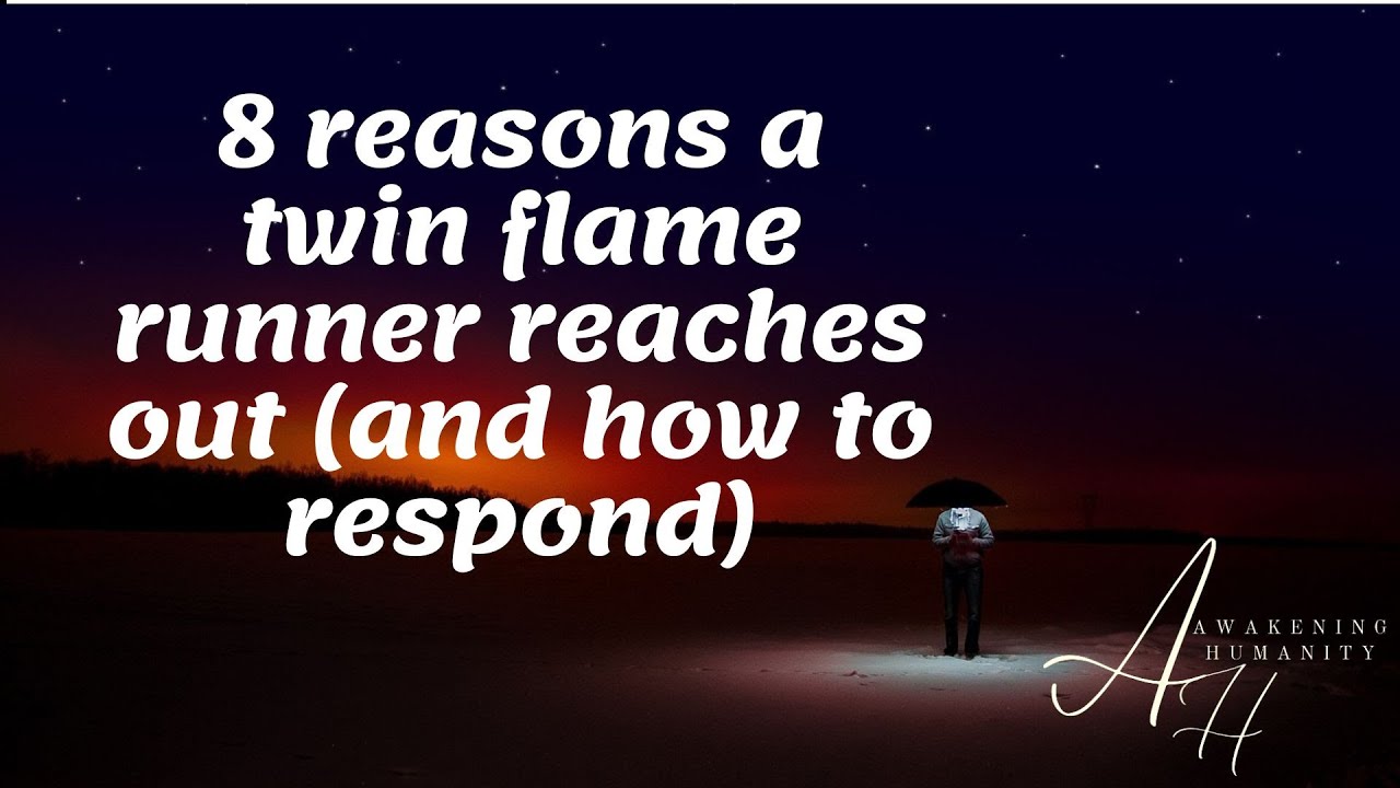 reasons a twin flame runner reaches out and how to respond 8 YouTube