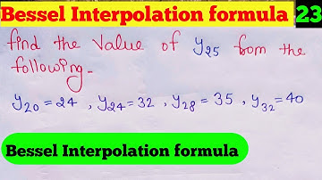 Bessel Interpolation| bessel Interpolation formula lec 23 | divided Difference