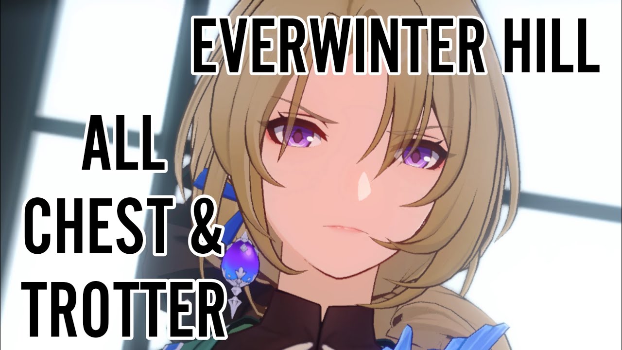 Honkai: Star Rail Eksplorasi All Chest Everwinter Hill - Indonesia ...