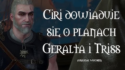 Geralt tells Ciri about Triss and Kovir [Original Witcher 3]