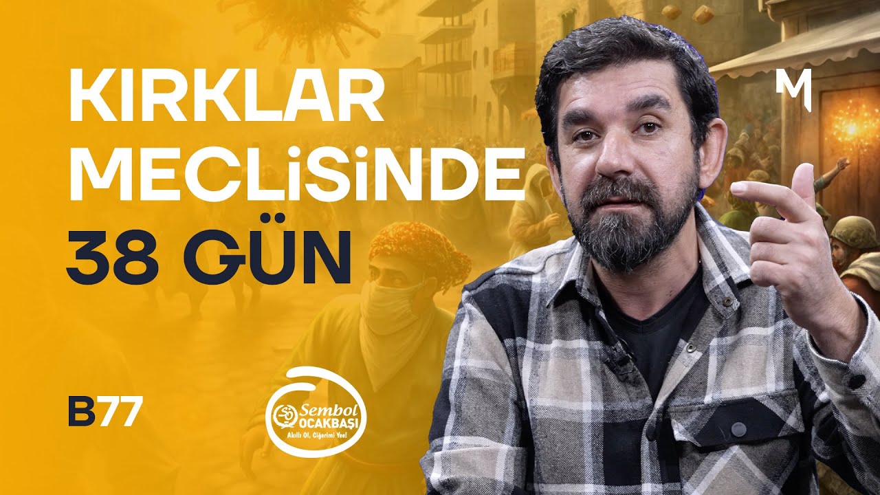 Kırklar Meclisinde 38 Gün - B77 - Biri Bir Gün | Serdar Tuncer