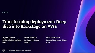AWS re:Invent 2023  Transforming deployment: Deep dive into Backstage on AWS (OPN404)