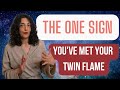 The one sign youve met your twin flame