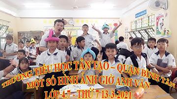 TRƯỜNG TIỂU HỌC TÂN TẠO – QUẬN BÌNH TÂN - MỘT SỐ HÌNH ẢNH GIỜ ANH VĂN - LỚP 4.7 - THỨ 7 13-3-2021