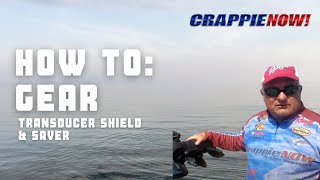 Crappie NOW How To: Transducer Shield & Saver Front