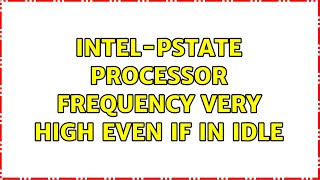 Ubuntu: intel-pstate processor frequency very high even if in idle