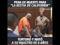 PENA DE MUERTE "PARA LA BESTIA DE CALIFORNIA"