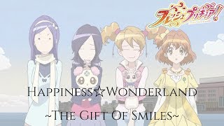 Fresh PreCure | Happiness☆Wonderland ~The Gift Of Smiles~ [Kan/Rom/Eng]