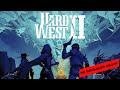 Hard West 2 (2022): небольшой обзор и мое мнение о игре