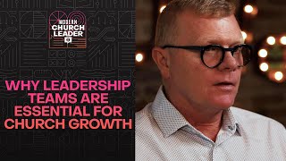 Why Leadership Teams Are Essential for Church Growth
