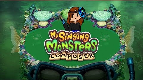 My Singing Monsters - Water Island | MSM Composer