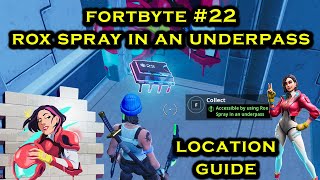 Fortnite *NEW* Fortbyte #22 - Rox Spray In Tilted Underpass!! Location Guide